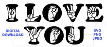 Load image into Gallery viewer, I Love You Sign Language Hands SVG file, Sign Language Love SVG, Love SVG, Silhouette Cameo, Cricut Cut File, I Love You digital file