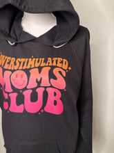 Load image into Gallery viewer, Sale! XL & 2XL overstimulated moms club plain lightweight black unisex hoodie (double strings)