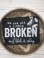 XL We are all a little broken and that is okay dark grey unisex tshirt