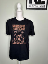 Load image into Gallery viewer, Med &amp; Large Gorgeous gorgeous girls have anxiety attacks unisex plain black tshirt
